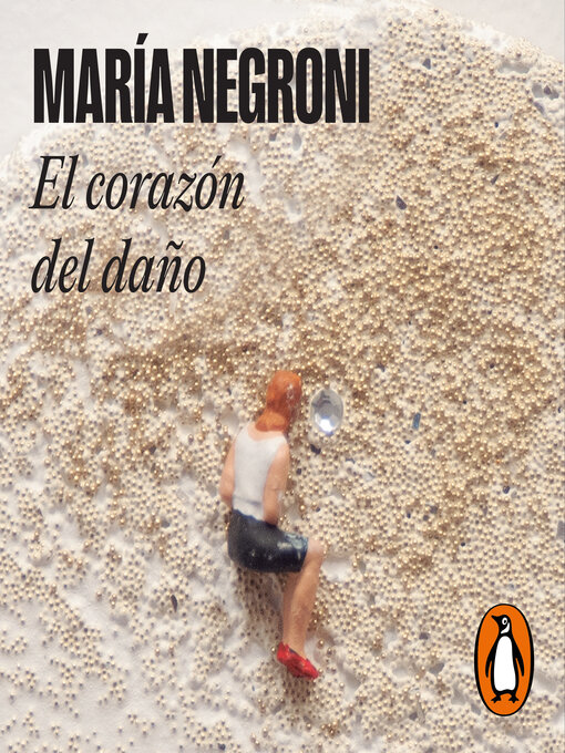 Title details for El corazón del daño by María Negroni - Available